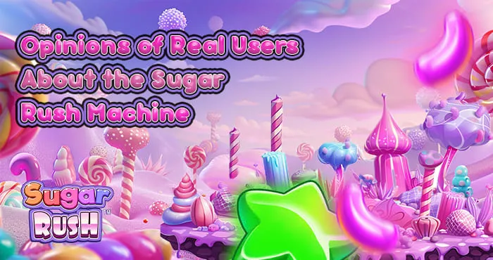 Sugar Rush Opinions
