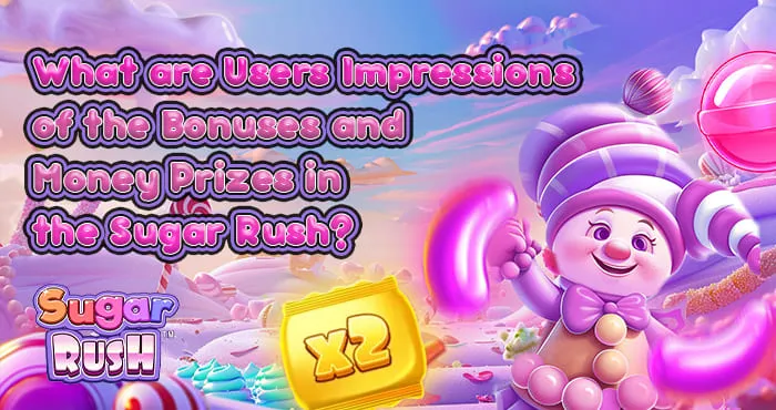 Players About Sugar Rush Bonus