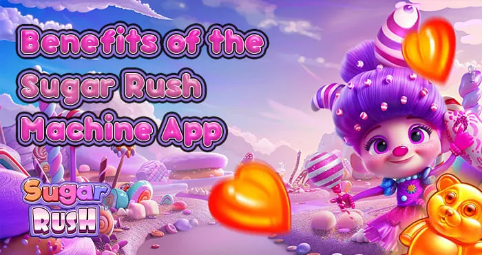 Sugar Rush App Advantages