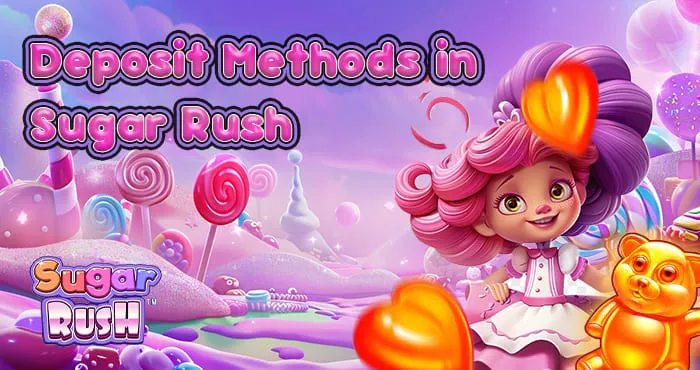 Sugar Rush Deposite Methods